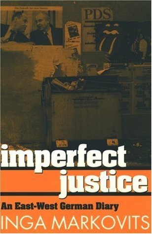 Imperfect Justice: An East-West German Diary (Paperback)