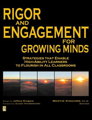Rigor and Engagement for Growing Minds: Strategies that Enable High-Ability Learners to Flourish in All Classrooms (CD-ROM included)