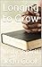 Longing to Grow by Jean Cook