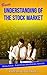 Basic Understanding of the Stock Market: For Teens and Young Adults Book Four