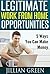 Legitimate Work From Home Opportunities - 5 Ways You Can Make Money