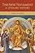 The New Testament: A Literary History