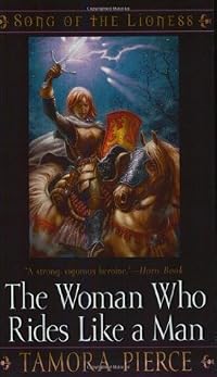The Woman Who Rides Like a Man (Song of the Lioness, #3)