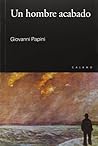Un hombre acabado by Giovanni Papini