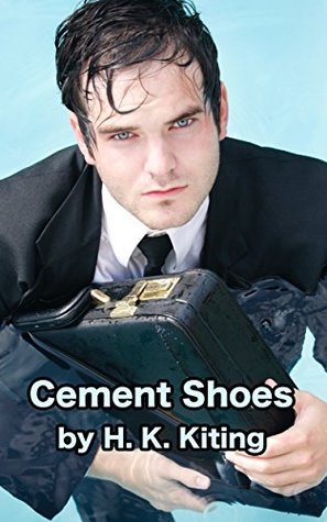 Cement Shoes (Kindle Edition)