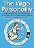 The Virgo Personality: Understanding Your Own Innate Virgo Personality Traits and Virgo Characteristics to Become a Better Virgo Woman