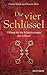 Die vier Schlüssel: Öffnen Sie die Schatzkammer des Lebens!