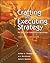 Crafting & Executing Strategy: The Quest for Competitive Advantage: Concepts & Cases [with Online Learning Center, PowerWeb, & Case-Tutor Access Codes]