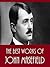 The Best Works of John Masefield (Best Works Including King Cole, Martin Hyde, On the Spanish Main, Right Royal, The Old Front Line, William Shakespeare, And More)