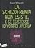 La schizofrenia non esiste, e se esistesse io vorrei averla : [diario]