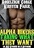 Alpha Bikers Taking What they Want: Biker BBW Erotic Bundle