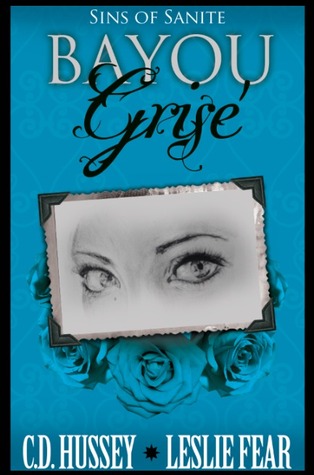 Bayou Grise: Sins of Sanite (Blood of My Blood, #2)