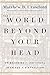 The World Beyond Your Head: On Becoming an Individual in an Age of Distraction