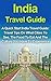 India Travel Guide: A Quick...