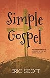 Simple Gospel: A Modern Language Account of the Life of Jesus Christ