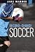 Second-Chance Soccer by Jake Maddox
