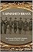 Tarnished Brass: The Kansas Fifteenth Volunteer Cavalry in Price’s Raid