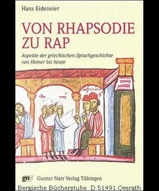 Von Rhapsodie zu Rap: Aspekte der griechischen Sprachgeschichte von Homer bis heute (German Edition)