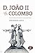 D. João II vs. Colombo