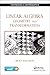 Linear Algebra, Geometry and Transformation (Textbooks in Mathematics Book 20)