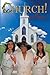Church! by Michael J. O'Hara Church! by Michael J. O'Hara