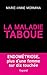 La maladie taboue : endométriose: Plus d'une femme sur dix touchée (French Edition)