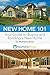 New Home 101 by Michele Lerner