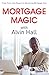 Mortgage Magic with Alvin H...