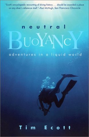 Neutral Buoyancy: Adventures in a Liquid World (Paperback)