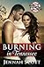 Burning in Tennessee (Tennessee Flames, #1)