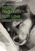 From Baghdad, With Love: A Marine, the War, and a Dog Named Lava (Lava #1)