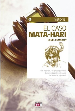 El caso Mata-Hari (Spanish Edition)