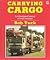 Carrying Cargo: An Illustrated History of Road Haulage