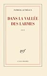 Dans la vallée des larmes: Récit