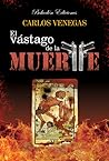 El vástago de la muerte by Carlos Venegas