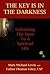 The Key Is in the Darkness:...