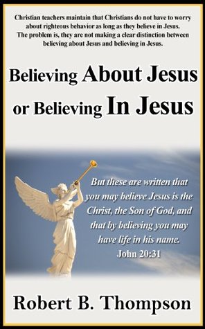 Believing About Jesus or Believing in Jesus