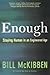 Enough: Staying Human in an...