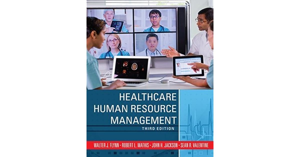 Healthcare Human Resource Management by Walter J. Flynn