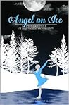 Angel On Ice: A M...