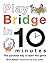 Play Bridge in 10 Minutes