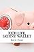 Rich Life, Skinny Wallet