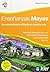 Ensenanzas mayas/ Maya Teachings: Su Extraordinaria Eficacia En Nuestra Vida/ Their Extraordinary Effectiveness in Our Life (Infinito Mayor) (Spanish Edition)