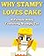 Why Stampy Loves Cake by Griffin Mosley