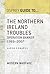 The Northern Ireland Troubles: Operation Banner 1969–2007 (Essential Histories series Book 73)