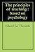 The principles of teaching : based on psychology