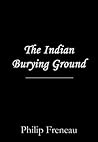 The Indian Burying Ground The Indian Burying Ground