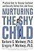 Nurturing the Shy Child: Pr...