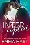 Intercepted by Emma Hart