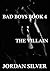 The Villain (Bad Boys, #4)